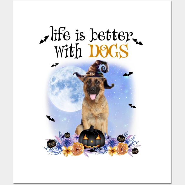 German Shepherd Witch Hat Life Is Better With Dogs Wall Art by Benko Clarence